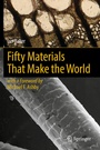 Cover: Fifty Materials That Make the World - Springer