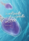 Cover: Von nicht gewollten und gewollten Leben - BoD - Books on Demand