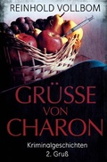 Cover: Gr&uuml;&szlig;e von Charon / Gr&uuml;&szlig;e von Charon 2. Gru&szlig; - epubli