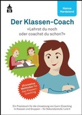 Cover: Der Klassen-Coach. Lehrst du noch oder coachst du schon? - Schneider bei wbv