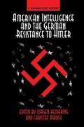 Cover: American Intelligence And The German Resistance - Routledge