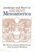 Cover: Landscape And Power In Ancient Mesoamerica - Routledge