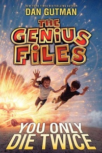 Enlarge image Cover: The Genius Files: You Only Die Twice - HarperCollins