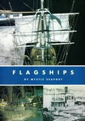 Cover: Flagships of Mystic Seaport - Mystic Seaport Museum