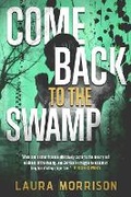 Cover: Come Back to the Swamp - Black Spot Books