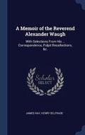 Cover: A Memoir of the Reverend Alexander Waugh - Sagwan Press