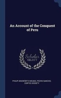 Enlarge image Cover: An Account of the Conquest of Peru - Sagwan Press