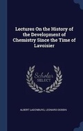 Cover: Lectures On the History of the Development of Chemistry Since the Time of Lavoisier - Sagwan Press