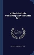 Cover: Midbrain Reticular Stimulating and Generalized Drive - Sagwan Press