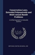Cover: Conservation Laws, Extended Polymatroids and Multi-armed Bandit Problems - Sagwan Press