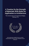 Cover: A Treatise On the Strength of Materials With Rules for Application in Architecture - Sagwan Press