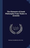 Cover: The Elements of Greek Philosophy From Thales to Aristotle - Sagwan Press