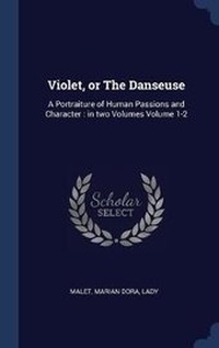 Enlarge image Cover: Violet, or The Danseuse - Sagwan Press