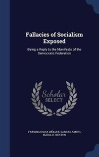 Enlarge image Cover: Fallacies of Socialism Exposed - Sagwan Press