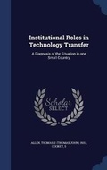 Cover: Institutional Roles in Technology Transfer - Sagwan Press