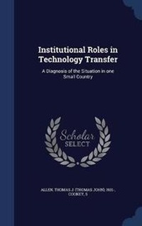 Enlarge image Cover: Institutional Roles in Technology Transfer - Sagwan Press
