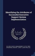 Cover: Identifying the Attributes of Successful Executive Support System Implementation - Sagwan Press