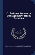 Cover: On the Equity Premium in Exchange and Production Economies - Sagwan Press