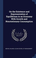 Cover: On the Existence and Representation of Equilibrium in an Economy With Growth and Nonstationary Consumption - Sagwan Press
