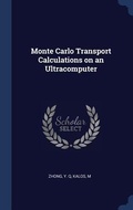Cover: Monte Carlo Transport Calculations on an Ultracomputer - Sagwan Press