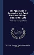 Cover: The Application of Sociometric and Event-history Modeling to Bibliometric Data - Sagwan Press