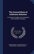 Cover: The General Basis of Arbitrator Behavior - Sagwan Press