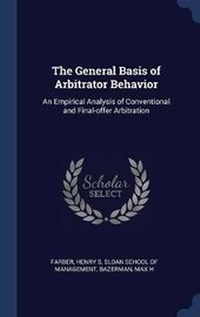 Enlarge image Cover: The General Basis of Arbitrator Behavior - Sagwan Press
