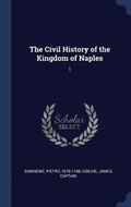 Cover: The Civil History of the Kingdom of Naples - Sagwan Press