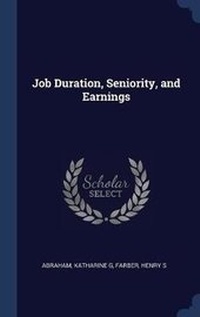 Enlarge image Cover: Job Duration, Seniority, and Earnings - Sagwan Press