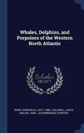 Cover: Whales, Dolphins, and Porpoises of the Western North Atlantic - Sagwan Press