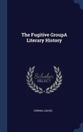Cover: The Fugitive GroupA Literary History - Sagwan Press