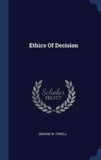 Enlarge image Cover: Ethics Of Decision - Sagwan Press