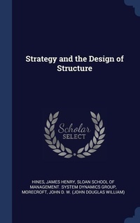 Enlarge image Cover: Strategy and the Design of Structure - Sagwan Press