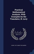 Cover: Practical Mathematical Analysis. With Examples by the Translator, H. Levy - Sagwan Press