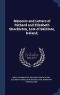 Cover: Memoirs and Letters of Richard and Elizabeth Shackleton, Late of Ballitore, Ireland; - Sagwan Press