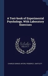 Enlarge image Cover: A Text-book of Experimental Psychology, With Laboratory Exercises - Sagwan Press