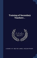 Cover: Training of Secondary Teachers .. - Sagwan Press