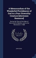 Cover: A Memorandum of the Wonderful Providences of God to a Poor Unworthy Creature [Electronic Resource] - Sagwan Press