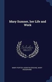 Enlarge image Cover: Mary Sumner, her Life and Work - Sagwan Press