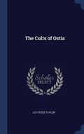 Cover: The Cults of Ostia - Sagwan Press