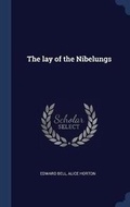 Cover: The lay of the Nibelungs - Sagwan Press