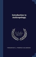 Cover: Introduction to Anthropology; - Sagwan Press