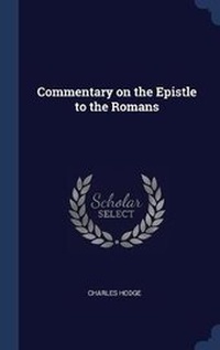 Bild: Commentary on the Epistle to the Romans - Sagwan Press