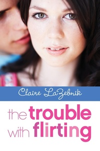 Enlarge image Cover: The Trouble with Flirting - HarperCollins