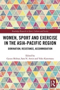 Cover: Women, Sport and Exercise in the Asia-Pacific Region - Routledge
