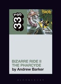 Cover: The Pharcyde's Bizarre Ride II the Pharcyde - Bloomsbury Academic USA