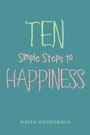 Cover: Ten Simple Steps to Happiness - Xlibris Us