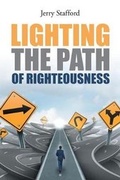 Cover: Lighting the Path of Righteousness - Page Publishing, Inc.