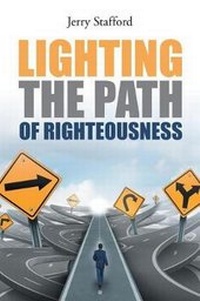 Enlarge image Cover: Lighting the Path of Righteousness - Page Publishing, Inc.