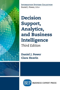 Enlarge image Cover: Decision Support, Analytics, and Business Intelligence, Third Edition - Business Expert Press